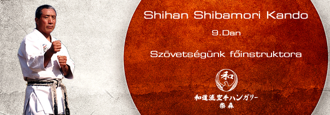 Shibamori Kando Shihan (9. Dan) - Szövetségünk főinstruktora